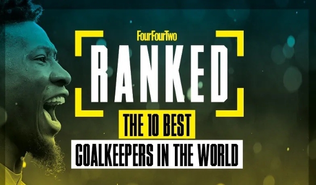 442评目前世界十大门将：阿利松居首，奥纳纳第4，大马丁第8