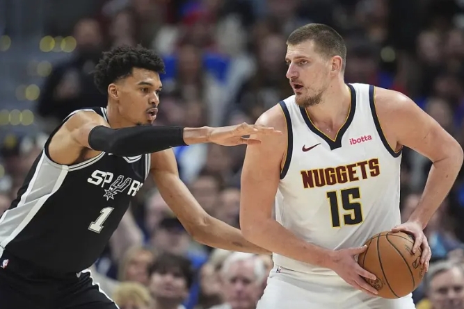 马刺胜掘金：文班亚马盛赞约基奇