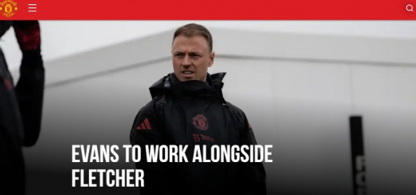 曼联临时教练组补强！埃文斯重返助力弗莱彻战伯恩利